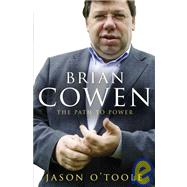 Brian Cowen: The Path to Power