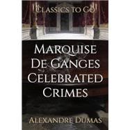 Marquise De Ganges Celebrated Crimes