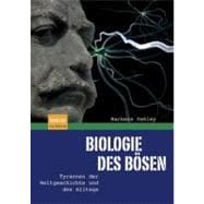 Biologie Des Bösen/ Biology of Evil