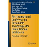 First International Conference on Sustainable Technologies for Computational Intelligence