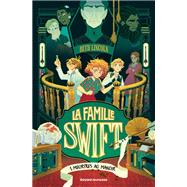 La famille Swift, Tome 01
