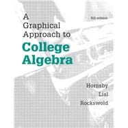 A Graphical Approach to College Algebra