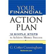 Your Financial Action Plan 12 Simple Steps to Achieve Money Success