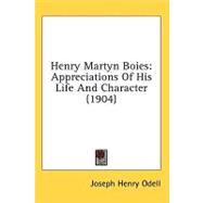 Henry Martyn Boies : Appreciations of His Life and Character (1904)
