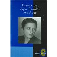 Essays On Ayn Rand's Anthem