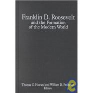 Franklin D.Roosevelt and the Formation of the Modern World