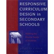 Responsive Curriculum Design in Secondary Schools Meeting the Diverse Needs of Students