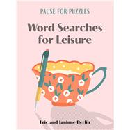 Pause for Puzzles: Word Searches for Leisure
