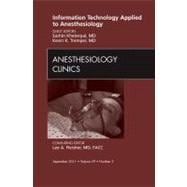 Information Technology Applied to Anesthesiology: An Issue of Anesthesiology Clinics
