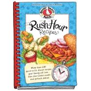 Rush-Hour Recipes Over 230 Quick to Fix Dinner RecipesYour Family Will Love...Even Slow-Cooker Meals and Potluck Dishes!