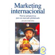 Marketing Internacional/ International Marketing: Nuevas Perspectivas Para Un Mercado Globalizado/ New Perspectives for a Globalized Market
