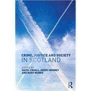 Crime, Justice and Society in Scotland