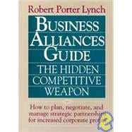Business Alliances Guide The Hidden Competitive Weapon