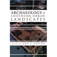 Archaeology of Southern Urban Landscapes