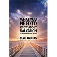 What You Need to Know About Salvation