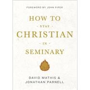 How to Stay Christian in Seminary