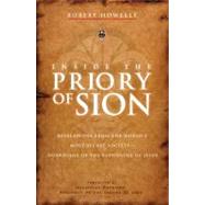 Inside the Priory of Sion : Revelations from the World's Most Secret Society - Guardians of the Bloodline of Jesus