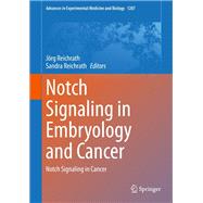 Notch Signaling in Embryology and Cancer