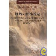 Library of Chinese Classics--selected Tales of the Han, Wei and Six Dynasties Periods