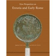 New Perspectives on Etruria and Early Rome