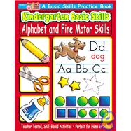 Kindergarten Basic Skills: Alphabet and Fine Motor Skills
