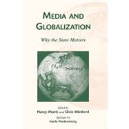 Media and Globalization Why the State Matters