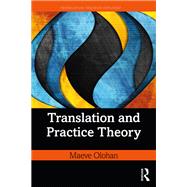 Translation in the Workplace: A Practice-Theoretical Account