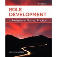 Role Development in Professional Nursing Practice