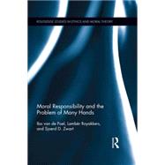 Moral Responsibility and the Problem of Many Hands
