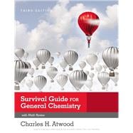 Survival Guide for General Chemistry with Math Review and Proficiency Questions: How to Get an A