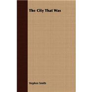 The City That Was