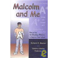 Malcolm and Me How to Use the Baldrige Process to Improve Your School