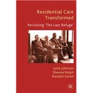 Residential Care Transformed