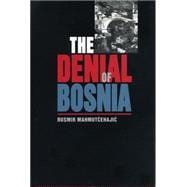 The Denial of Bosnia