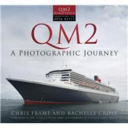 QM2 A Photographic Journey