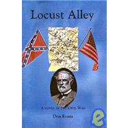 Locust Alley : A Novel of the Civil War