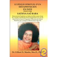 Le Sejour Spirituel D'un Metaphysicien En Inde Pour Voir Sathya Sai Baba