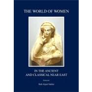 The World of Women in the Ancient and Classical Near East