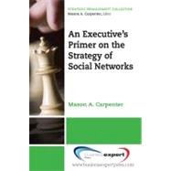 Executive's Primer on the Strategy of Social Networks