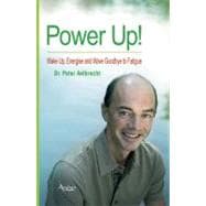 Power Up!: Wake Up, Energise and Wave Goodbye to Fatigue