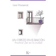 Un cerezo en el balcón Practicar Zen en la ciudad