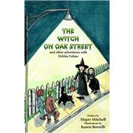The Witch Oak Street And Other Adventures With Debbie Folino