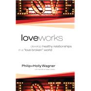 Love Works Develop Healthy Relationships in a 