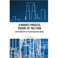 A Market Process Theory of the Firm