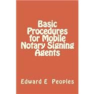Basic Procedures for Mobile Notary Signing Agents