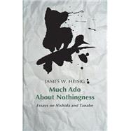 Much Ado About Nothingness