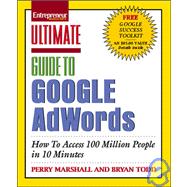 Ultimate Guide to Google Adwords : How to Access 100 Million People in 10 Minutes