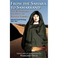 From the Sahara to Samarkand Selected Travel Writings of Rosita Forbes 1919-1937