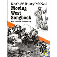Moving West Songbook : With Historical Commentary