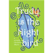 Trudy is the Nightbird